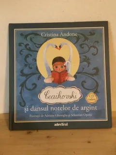 Cristina Andone - Ceaikovski si Dansul Notelor de Argint - contine CD