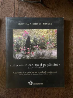 Cristina Nichitus Roncea Calatorie foto prin lumea ortodoxa romaneasca