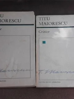 Critice - Titu Maiorescu  2 volume