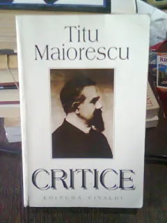 CRITICE - TITU MAIORESCU