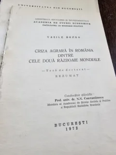 Criza agrara din Romania intre cele doua Razboaie Mondiale Vasile Bozga  rezumat teza doctorat  cu dedicatie