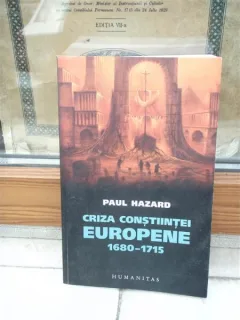 CRIZA CONSTIINTEI EUROPENE , 1680-1715 , PAUL HAZARD