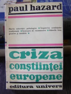 CRIZA CONSTIINTEI EUROPENE - PAUL HAZARD