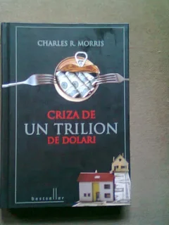 Criza de un trilion de dolari - Charles R. Morris