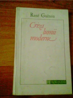 CRIZA LUMII MODERNE-RENE GUENON