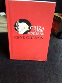 CRIZA LUMII MODERNE - RENE GUENON