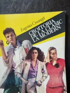 Croitoria de la clasic la modern - Eugenia Creanga Vol. I