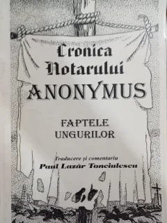 Cronica notarului Anonymus: Faptele ungurilor (Gesta Hungarorum)
