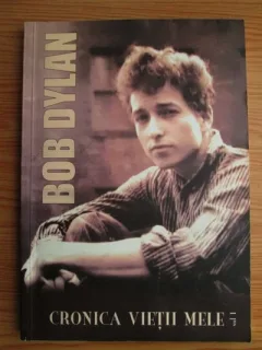 CRONICA VIETII MELE - BOB DYLAN