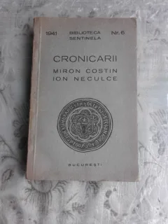CRONICARII MIRON COSTIN, ION NECULCE