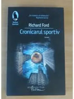 CRONICARUL SPORTIV - RICHARD FORD