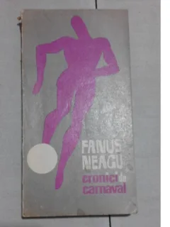CRONICI DE CARNAVAL - FANUS NEAGU  (CU DEDICATIA AUTORULUI PENTRU FOTBALISTUL FLOREA DUMITRACHE)