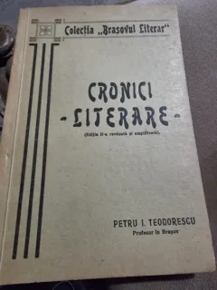 Cronici literare - Petru I. Teodorescu  cu dedicatia autorului