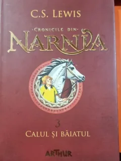 Cronicile din Narnia, vol 3, Calul si Baiatul - C. S. Lewis