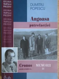Cronos autodevorandu-se. Angoasa putrefactiei. Memorii IV - Dumitru Popescu