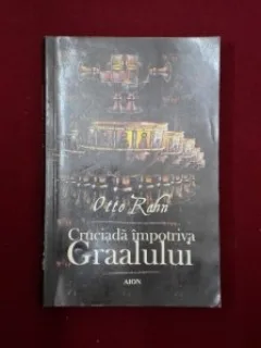 Cruciada impotriva Graalului Otto Rahn