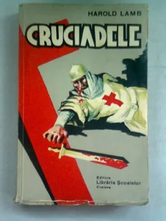 CRUCIADELE - HAROLD LAMB