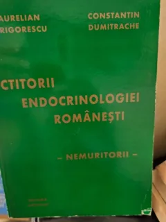 Ctitorii endocrinologiei romanesti - Aurelian Grigorescu