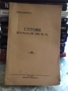 CTITORII SCOALELOR DIN BLAJ - STEFAN MANCIULEA