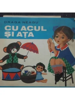 CU ACUL SI CU ATA - DRAGA NEAGU