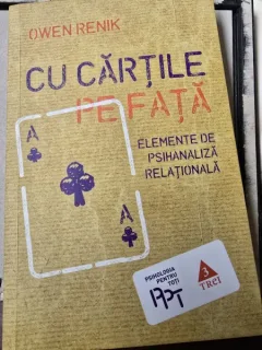 Cu cartile pe fata. Elemente de psihanaliza relationala - Owen Renik