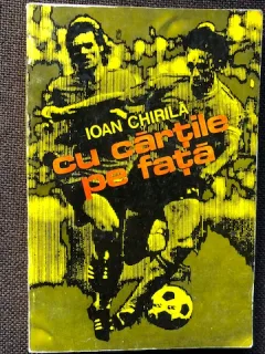 Cu cartile pe fata, Ioan Chirila , 1976