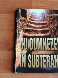 CU DUMNEZEU IN SUBTERANA-RICHARD WURMBRAND