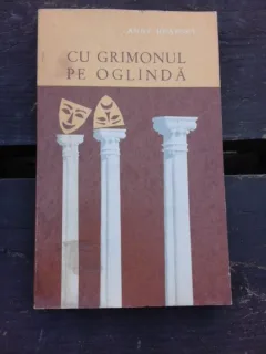 CU GRIMONUL PE OGLINDA, AMINTIRI DIN TEATRU - ANNY BRAESKY
