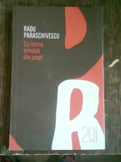 CU INIMA SMULSA DIN PIEPT - RADU PARASCHIVESCU