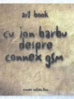 CU ION BARBU DESPRE CONNEX GSM