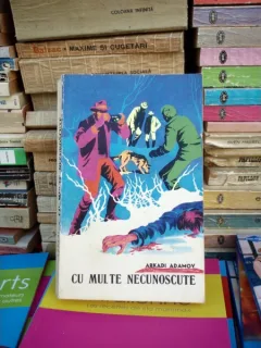 CU MULTE NECUNOSCUTE , ARKADI ADAMOV