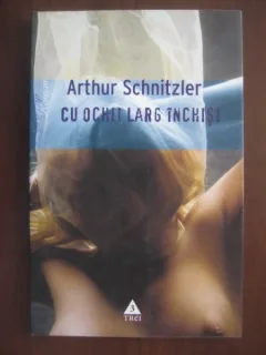 CU OCHII LARG INCHISI - ARTHUR SCHNITZLER