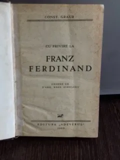 CU PRIVIRE LA FRANZ FERDINAND - CONST. GRAUR