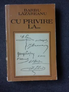 CU PRIVIRE LA MIHAIL EMINESCU, ION CREANGA, I.L. CARAGIALE, G. COSBUC, B/P/HASDEU, V. ALECSANDRI, G.HASACHI SI I. HELIADE-RADULESCU - BARBU LAZAREANU