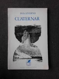 CUATERNAR, VERSURI - PAN IZVERA   (CU DEDICATIA AUTORULUI PENTRU PETRU VINTILA)
