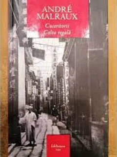 Cuceritorii, Calea regala - Andre Malraux
