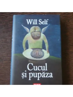 CUCUL SI PUPAZA - WILL SELF