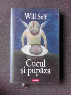 Cucul si pupaza , Will Self