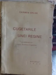 CUGETARILE UNEI REGINE - CARMEN SYLVA