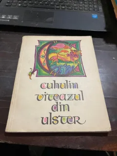 Cuhulin, viteazul din Ulster (ilustratii de Val Munteanu)