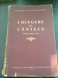 CULEGERE DE CANTECE PENTRU CLASELE VIII-XI