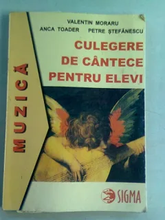CULEGERE DE CANTECE PENTRU COPII - VALENTIN MORARU