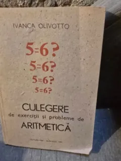 Culegere de exercitii si probleme de aritmetica - Ivanca Olivotto