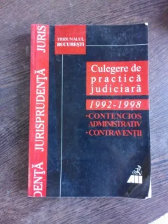CULEGERE DE PRACTICA JUDICIARA 1992-1998 TRIBUNALUL BUCURESTI, CONTENCIOS ADMINISTRATIV, CONTRAVENTII