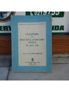 Culegere de practica judiciara civila pe anul 1992 , Ioan Mihuta , 1993