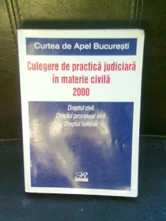 CULEGERE DE PRACTICA JUDICIARA IN MATERIE CIVILA 2000