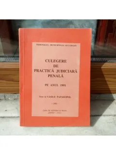 Culegere de Practica Judiciara Penala Pe anul 1991 , Vasile Papadopol , 1992