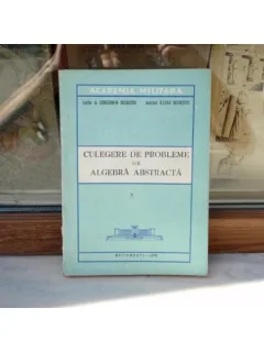 Culegere de probleme de algebra abstracta , Constantin Dochitoiu , 1978
