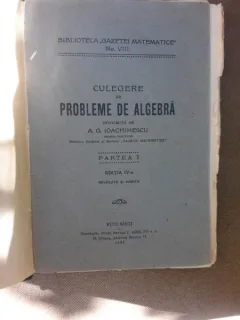 Culegere de probleme de algebra - A.G. Ioachimescu, partea I