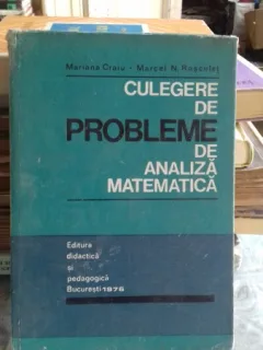 Culegere de probleme de analiza matematica - Mariana Craiu si N. Rosculet